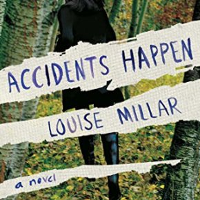 Accidents Happen: A Novel by Louise&nbsp;Millar
