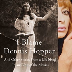 I Blame Dennis Hopper: And Other Stories from a Life Lived In and Out of the Movies by Illeana&nbsp;Douglas