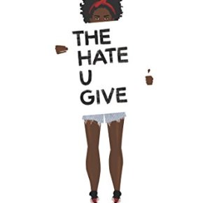 The Hate U Give  by Angie&nbsp;Thomas