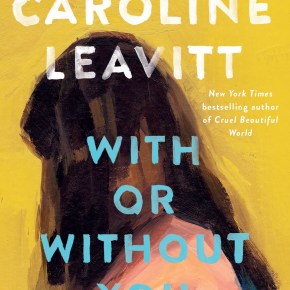 With or Without You by Caroline&nbsp;Leavitt