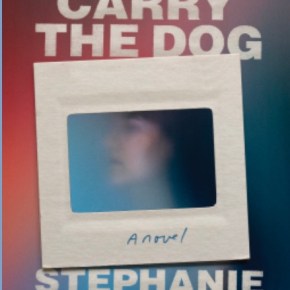 Carry the Dog by Stephanie&nbsp;Gangi