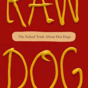Raw Dog: The Naked Truth About Hot Dogs by Jamie&nbsp;Loftus