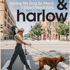 Birdie & Harlow: Life, Loss, and Loving My Dog So Much I Didn’t Want Kids (…Until I Did) by Taylor&nbsp;Wolfe