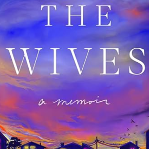The Wives: A Memoir by Simone&nbsp;Gorrindo