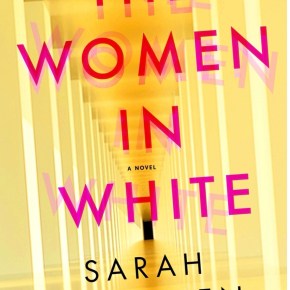 The Women in White: A Novel&nbsp;by Sarah&nbsp;Pekkanen&nbsp;